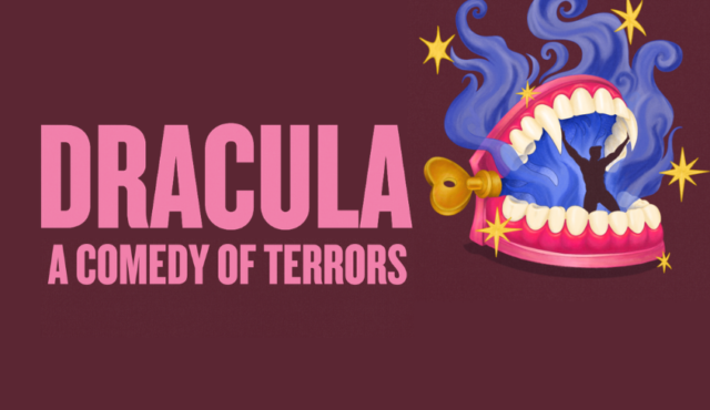 Promo image for the Arts Club Theatre's production Dracula: A Comedy of Terrors, with the title in large pink block letters against a dark burgundy background. An illustration on the right is of a pair of wind up teeth with fangs and purple flames coming out the mouth; a person dances on the tongue.